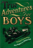 True Adventures for Boys 0330452940 Book Cover