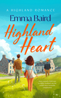 Highland Heart: A Scottish, Heart-Warming Romantic Comedy with Characters You'll Love (Highland Books) 1036711196 Book Cover