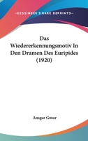 Das Wiedererkennungsmotiv In Den Dramen Des Euripides (1920) 1160380392 Book Cover