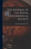 The Journal of the Royal Geographical Society 1018242430 Book Cover