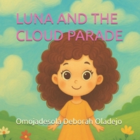 LUNA AND THE CLOUD PARADE B0F9VHZHRD Book Cover