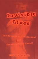 Invisible Lives: The Erasure of Transsexual and Transgendered People 0226568105 Book Cover