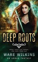 Deep Roots: A Sadie Salt Novel (Sadie Salt Series) (Volume 3) 1720309965 Book Cover