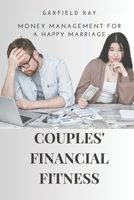 Couples' Financial Fitness: Money Management for a Happy Marriage B0CKGT5BXK Book Cover