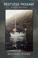 Restless Passage: A Short Sea Story 1453861807 Book Cover