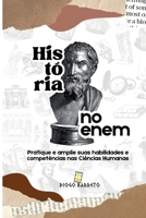 História no Enem: Pratique e amplie suas habilidades e competências nas Ciências Humanas 6501359171 Book Cover