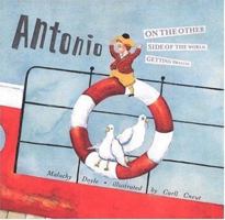 Antonio On The Other Side Of The World Getting Smaller 0763621730 Book Cover