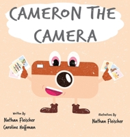 Cameron the Camera 1736978500 Book Cover