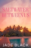 Saltwater Between Us 1971227056 Book Cover