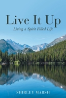 Live It Up: Living a Spirit Filled Life B0F3VBN8SZ Book Cover