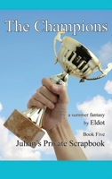 Champions : Julian's Private Scrapbook Book 5 1966088965 Book Cover