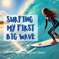 Surfing My First Big Wave B0DSWK8KTW Book Cover