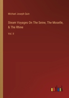 Steam Voyages On The Seine, The Moselle, & The Rhine: Vol. II 3385123429 Book Cover