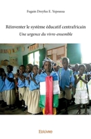 Réinventer le système éducatif centrafricain (French Edition) 2414335165 Book Cover