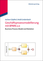 Geschäftsprozessmodellierung Mit Bpmn 2.0: Business Process Model and Notation 3486718053 Book Cover