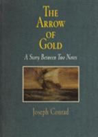 The Arrow of Gold: A Story Between Two Notes 081221885X Book Cover