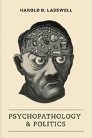 Psychopathology and politics 0226469190 Book Cover