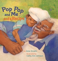 Pop Pop and Me and a Recipe 1623955866 Book Cover