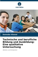 Technische und berufliche Bildung und Ausbildung: Eine qualitative Untersuchung (German Edition) 6200715440 Book Cover