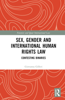 Sex, Gender and International Human Rights Law: Contesting Binaries 1032456116 Book Cover