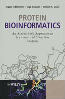 Protein Bioinformatics: An Algorithmic Approach to Sequence and Structure Analysis 0470848391 Book Cover