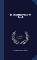 In Brightest Summer Land 1342967100 Book Cover