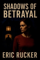 SHADOWS OF BETRAYAL B0FYG72K4Z Book Cover