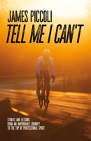 Tell Me I Can't 1069236241 Book Cover