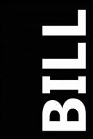 Bill: Small Size | Simple Monthly Bill Payments Checklist Organizer Planner Log Book Money Debt Tracker Keeper Budgeting Financial Planning Journal Notebook (Bill Planner) B083XGJRRG Book Cover