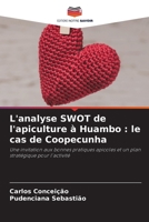 L'analyse SWOT de l'apiculture à Huambo: le cas de Coopecunha (French Edition) 6207888006 Book Cover