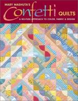 Confetti Quilts: A No-Fuss Approach to Color, Fabric and Design 1571201955 Book Cover