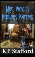 Mrs. Pickles' Perilous Parting (a Mystery Theater Presents Cozy Mystery) 1092765913 Book Cover