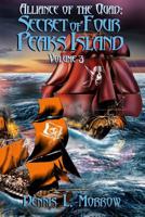 Alliance of the Quad: Secret of Four Peaks Island 1081161221 Book Cover
