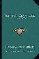 Edith of Graystock, a Poem, by Eleanor M 1120191408 Book Cover