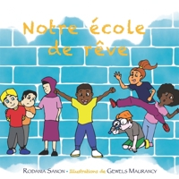Notre école de rêve 2982227401 Book Cover