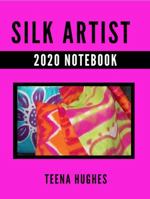 Silk Artist 2020 Blank Lined Notebook Journal for Adults 8. 5x11in: For Creatives to Gather Eccentric and Eclectic Thoughts, Ideas and Possibilities ... Painting Adventures 064826470X Book Cover