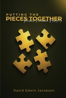 Putting The Pieces Together 1971478016 Book Cover
