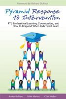 Pyramid Response to Intervention: RTI, Professional Learning Communities, and How to Respond When Kids Don't Learn 1934009334 Book Cover