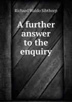 A Further Answer to the Enquiry; Why Have You Become a Catholic? 0530802643 Book Cover