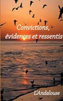 Convictions, évidences et ressentis 2322123692 Book Cover