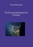 The Second Sinking of the TITANIC 3756257983 Book Cover