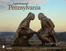 Supernatural Pennsylvania 0764336061 Book Cover