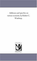 Addresses And Speeches On Various Occasions, From 1869 To 1879 1425563716 Book Cover
