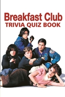 Breakfast Club: Trivia Quiz Book B08FNV2MVR Book Cover