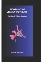 BIOGRAPHY OF JESSICA WOYNILKO: The Rise of Tiffany Stratton B0DSK5DLHZ Book Cover