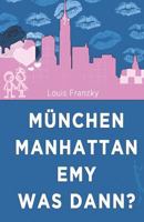 München-Manhattan-Emy-was dann 1791729215 Book Cover