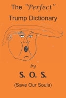 The "Perfect" Trump Dictionary B08JQJFQ64 Book Cover