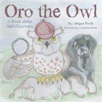 Oro the Owl: A Book about Self-Discovery 1480825689 Book Cover