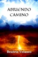 ABRIENDO CAMINO (Spanish Edition) B08JW88HPQ Book Cover