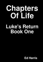 Chapters Of Life Luke's Return Book One 0244176280 Book Cover